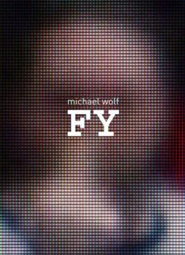 Christophe Guye Galerie Michael Wolf Fy Cover