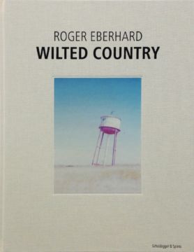 Roger Eberhard Wilted Country